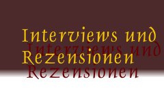Interview und Rezensionen
